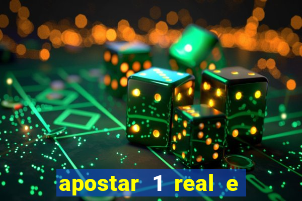 apostar 1 real e ganhar dinheiro